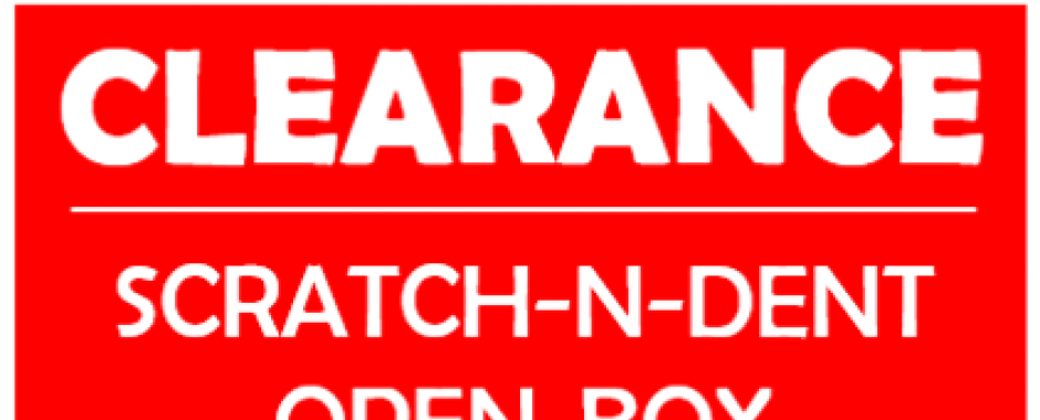 Shop Our Clearance and Scratch and Dent Aisle for Huge Savings